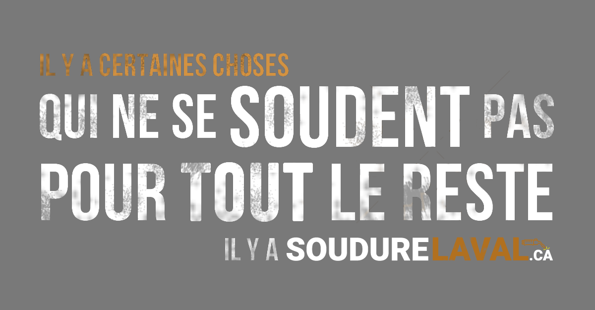 Service de soudeur, soudure & soudage commerciale, résidentielle, industrielle, navale, gouvernementale, municipale et alimentaire à Laval, Montréal, Vaudreuil, Terrebonne, sur la Rive-Sud ou Rive-Nord de Montréal / La compagnie Soudure Laval